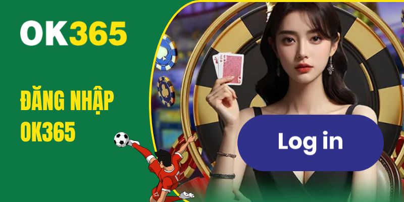 đăng nhập OK365